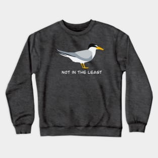 Not in the Least - Least Tern Birding Design Crewneck Sweatshirt